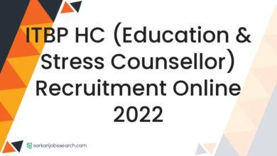 ITBP HC (Education & Stress Counsellor) Recruitment Online 2022
