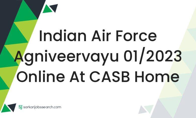 Indian Air Force Agniveervayu 01/2023 Online At CASB Home