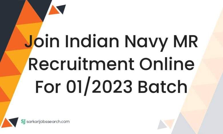 Join Indian Navy MR Recruitment Online For 01/2023 Batch