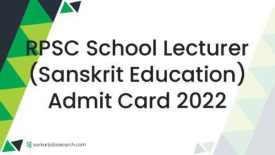 RPSC School Lecturer (Sanskrit Education) Admit Card 2022