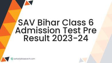 SAV Bihar Class 6 Admission Test Pre Result 2023-24