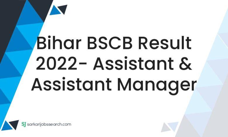 Bihar BSCB Result 2022- Assistant & Assistant Manager
