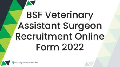 BSF Veterinary Assistant Surgeon Recruitment Online Form 2022