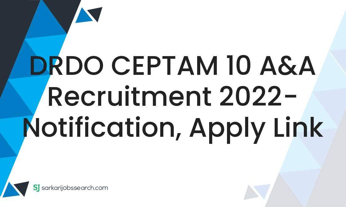 Drdo Ceptam A A Recruitment Notification Apply Link Sarkarijobssearch