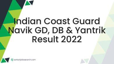 Indian Coast Guard Navik GD, DB & Yantrik Result 2022