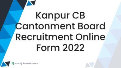 Kanpur CB Cantonment Board Recruitment Online Form 2022