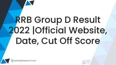 RRB Group D Result 2022 |Official Website, Date, Cut off Score