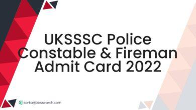 UKSSSC Police Constable & Fireman Admit Card 2022