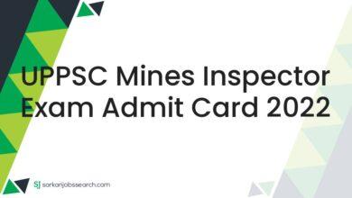 UPPSC Mines Inspector Exam Admit Card 2022