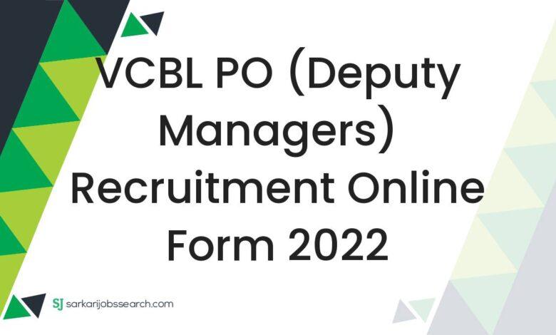 VCBL PO (Deputy Managers) Recruitment Online Form 2022