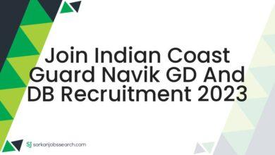Join Indian Coast Guard Navik GD And DB Recruitment 2023
