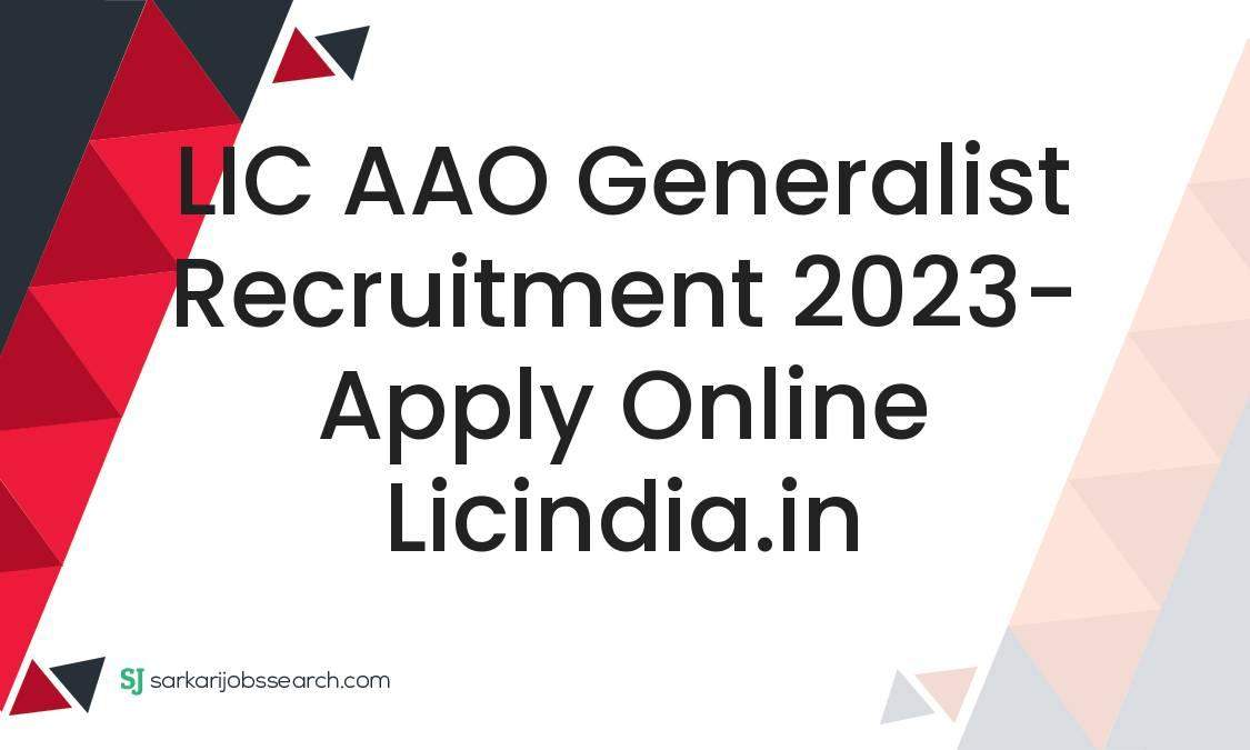 Lic Aao Generalist Recruitment Apply Online Licindia In