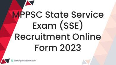 MPPSC State Service Exam (SSE) Recruitment Online Form 2023