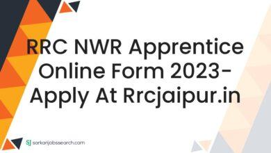 RRC NWR Apprentice Online Form 2023- Apply at rrcjaipur.in