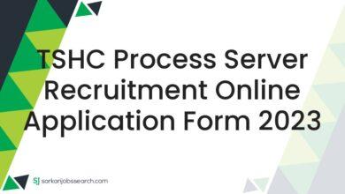 TSHC Process Server Recruitment Online Application Form 2023