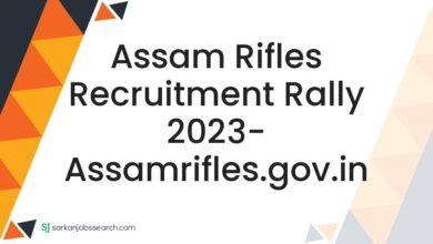 Assam Rifles Recruitment Rally 2023- assamrifles.gov.in