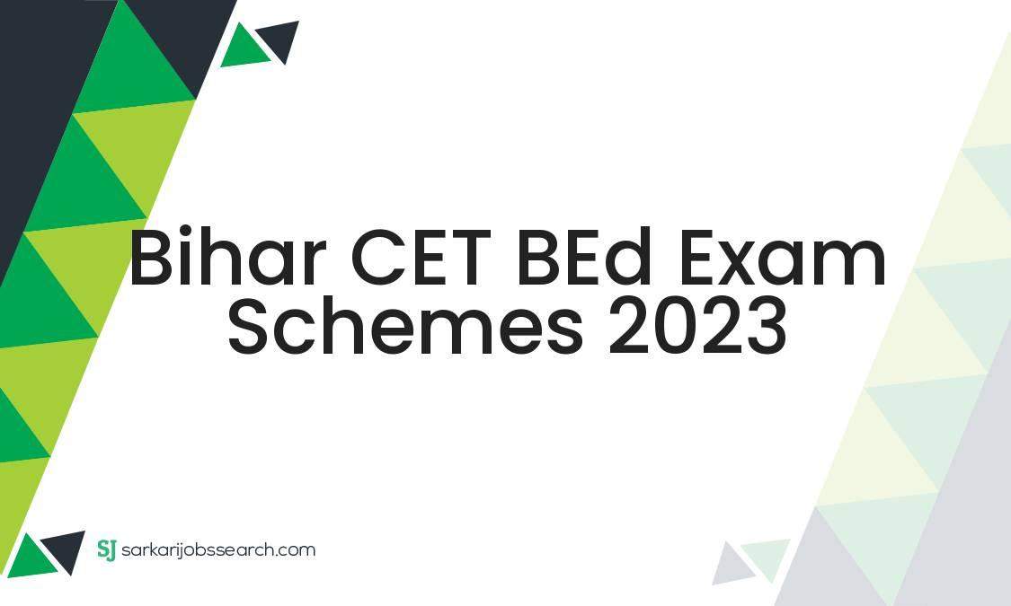 Bihar CET BEd Exam Schemes 2023 SarkariJobsSearch