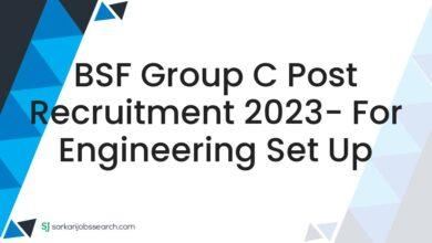 BSF Group C Post Recruitment 2023- For Engineering Set Up
