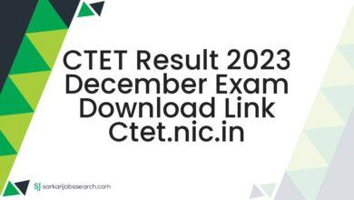 CTET Result 2023 December Exam Download Link ctet.nic.in