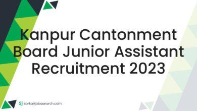 Kanpur Cantonment Board Junior Assistant Recruitment 2023