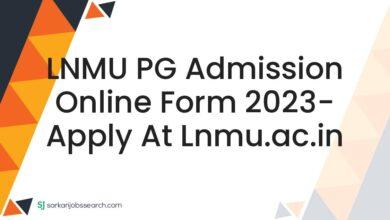 LNMU PG Admission Online Form 2023- Apply at lnmu.ac.in