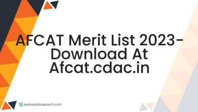 AFCAT Merit List 2023- Download At afcat.cdac.in
