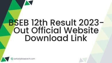 BSEB 12th Result 2023- Out Official Website Download Link