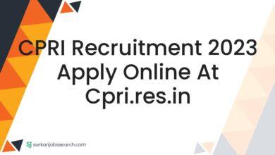 CPRI Recruitment 2023 Apply Online At cpri.res.in