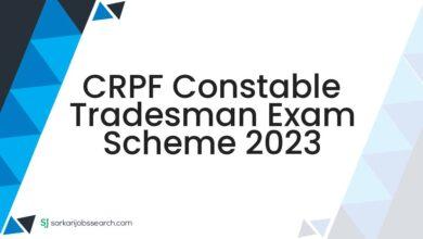 CRPF Constable Tradesman Exam Scheme 2023