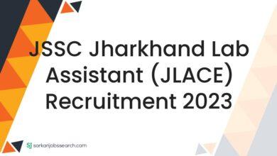 JSSC Jharkhand Lab Assistant (JLACE) Recruitment 2023