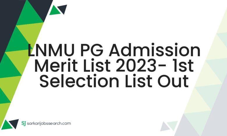 LNMU PG Admission Merit List 2023- 1st Selection List Out