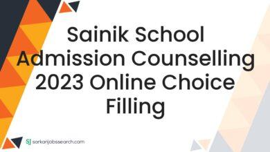 Sainik School Admission Counselling 2023 Online Choice Filling