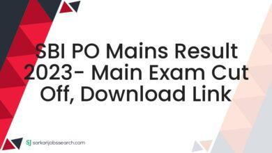 SBI PO Mains Result 2023- Main Exam Cut Off, Download Link