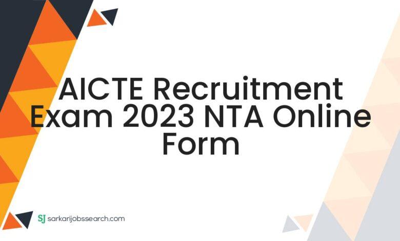 AICTE Recruitment Exam 2023 NTA Online Form