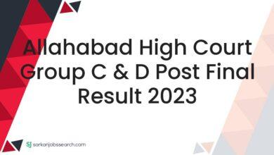 Allahabad High Court Group C & D Post Final Result 2023
