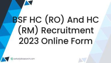 BSF HC (RO) and HC (RM) Recruitment 2023 Online Form