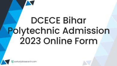 DCECE Bihar Polytechnic Admission 2023 Online Form
