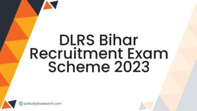 DLRS Bihar Recruitment Exam Scheme 2023