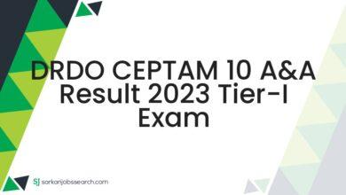 DRDO CEPTAM 10 A&A Result 2023 Tier-I Exam