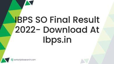 IBPS SO Final Result 2022- Download At ibps.in