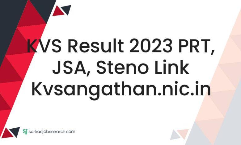 KVS Result 2023 PRT, JSA, Steno Link kvsangathan.nic.in