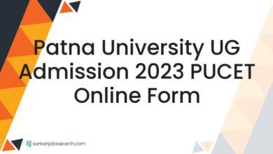 Patna University UG Admission 2023 PUCET Online Form