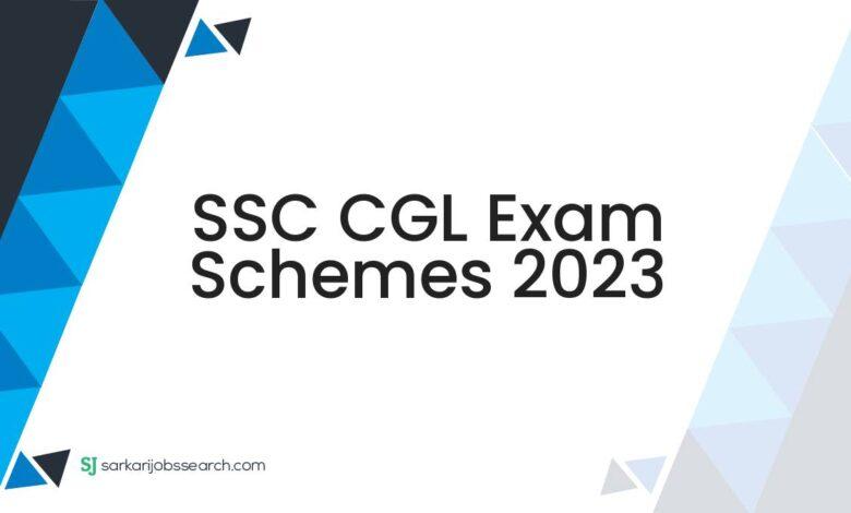 SSC CGL Exam Schemes 2023