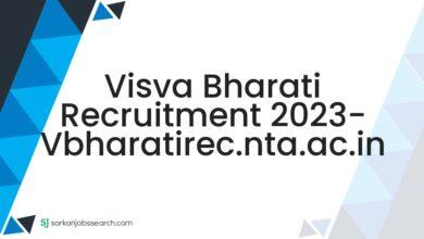 Visva Bharati Recruitment 2023- vbharatirec.nta.ac.in