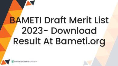 BAMETI Draft Merit List 2023- Download Result At bameti.org