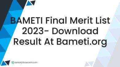 BAMETI Final Merit List 2023- Download Result At bameti.org