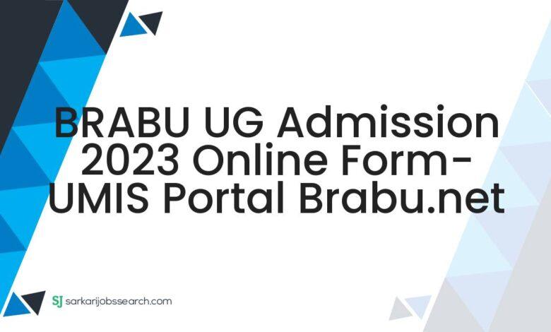 BRABU UG Admission 2023 Online Form- UMIS Portal brabu.net