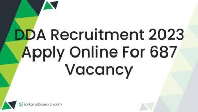 DDA Recruitment 2023 Apply Online For 687 Vacancy