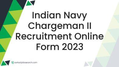 Indian Navy Chargeman II Recruitment Online Form 2023