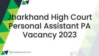 Jharkhand High Court Personal Assistant PA Vacancy 2023